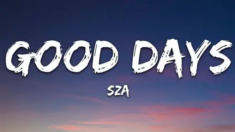 Decoding the Emotion: A Deep Dive into SZA's 'Good Days' Lyrics (Spanish Translation & Meaning)