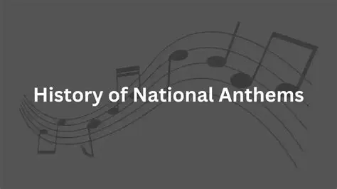 History of National Anthems