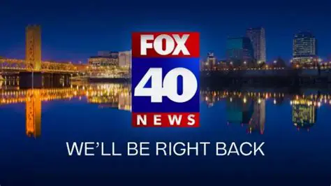 iFox 40 News Sacramento CA: Your Daily Dose of Local Insights and Breaking Stories