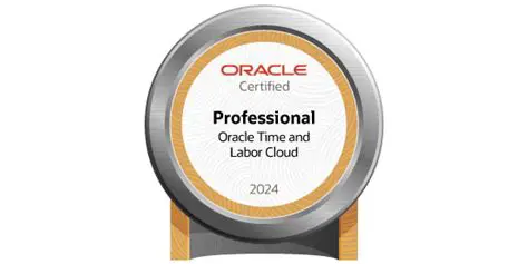 Importance of Oracle Time and Labor Cloud 2024 Implementation Professional Certification