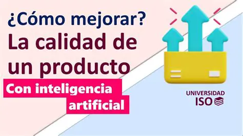Mejora de la calidad del producto