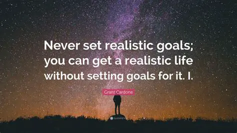 Not setting realistic goals