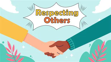 Respect the rights of others