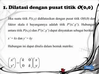 Tentukan titik pusat dilatasi