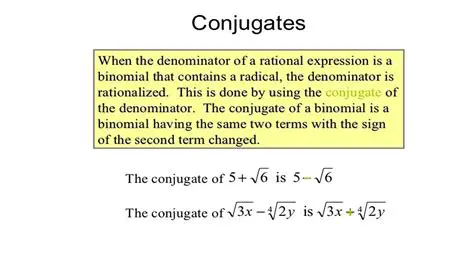 The Conjugate of a Binomial Expression