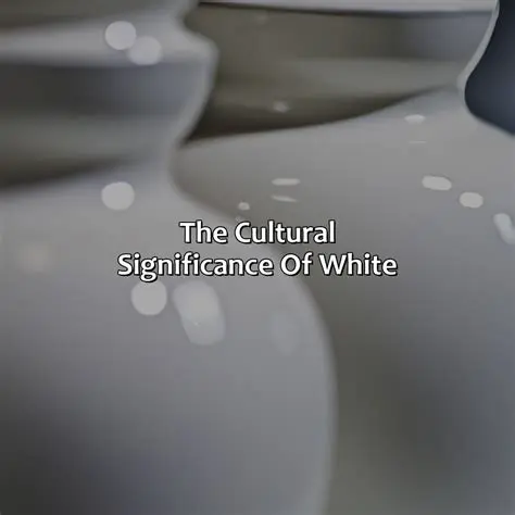 The Cultural Significance of White