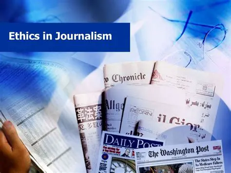The Importance of Ethics in Journalism