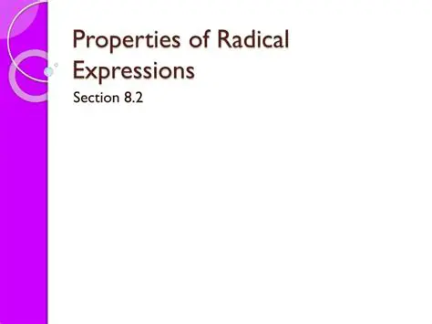 The Properties of Radical Expressions
