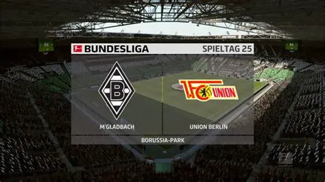 Union Berlin gegen Mönchengladbach: Eine Tiefenanalyse der Bundesliga-Begegnungen